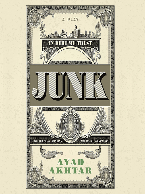 Title details for Junk by Ayad Akhtar - Wait list